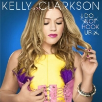 kelly clarkson i do not hook up